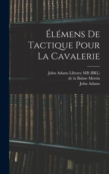 Élémens de tactique pour la cavalerie Élémens de tactique pour la cavalerie