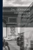 Dictionnaire historique d'argot; des excentricités du langage, augm. d'un supplément mis a la hauteur des révolutions du jour