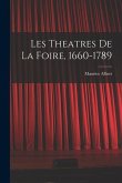 Les theatres de la foire, 1660-1789