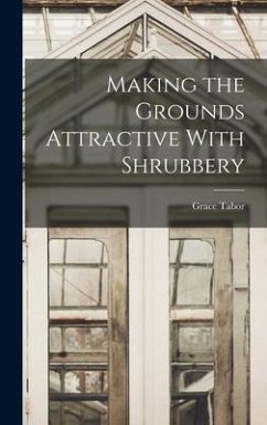 Making the Grounds Attractive With Shrubbery - Tabor, Grace