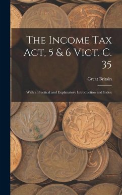The Income Tax Act, 5 & 6 Vict. C. 35 - Britain, Great