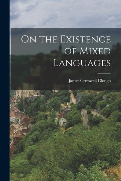 On the Existence of Mixed Languages - Clough, James Cresswell