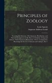 Principles of Zoölogy: Touching the Structure, Development, Distribution, and Natural Arrangement of the Races of Animals, Living and Extinct