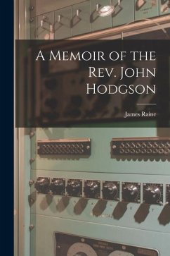 Cover A Memoir of the Rev. John Hodgson