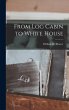 From Log Cabin to White House - Bild 1