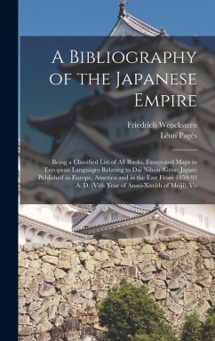 A Bibliography of the Japanese Empire - Wenckstern, Friedrich; Pagès, Léon