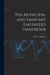 The Municipal and Sanitary Engineer's... - Bild 1
