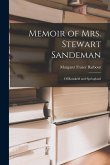 Memoir of Mrs. Stewart Sandeman: Of Bonskeid and Springland