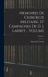 Mémoires de chirurgie militaire, et... - Bild 1