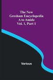 The New Gresham Encyclopedia. A to Amide ; Vol. 1 Part 1