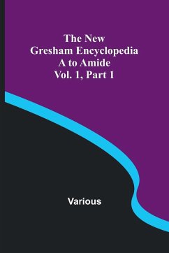 The New Gresham Encyclopedia. A to Amide ; Vol. 1 Part 1 - Various