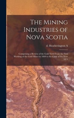 The Mining Industries of Nova Scotia - Heatherington, A D