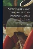 Vergennes and the American Independence; Vergennes and Wilson; Vergennes and the American Independence; Vergennes and Wilson;