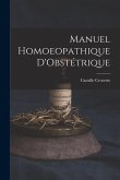 Manuel Homoeopathique D'Obstétrique
