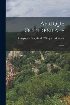Afrique Occidentale: Notice Cover Afrique Occidentale: Notice