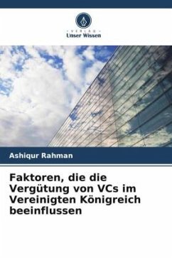 Faktoren, die die Vergütung von VCs im Vereinigten Königreich beeinflussen - Rahman, Ashiqur