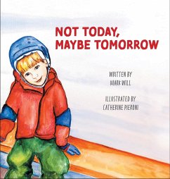 Not Today, Maybe Tomorrow - Will, Mark