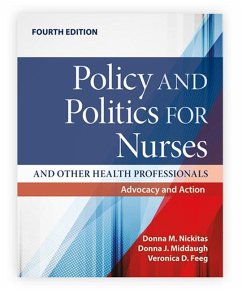 Policy and Politics for Nurses and Other Health Professionals: Advocacy and Action - Nickitas, Donna M; Middaugh, Donna J; Feeg, Veronica