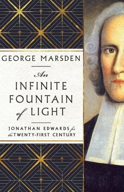 An Infinite Fountain of Light - Marsden, George M.