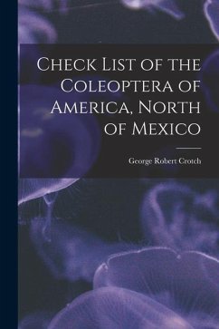 Check List of the Coleoptera of America, North of Mexico - Crotch, George Robert