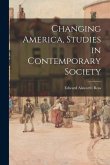 Changing America, Studies in Contemporary Society