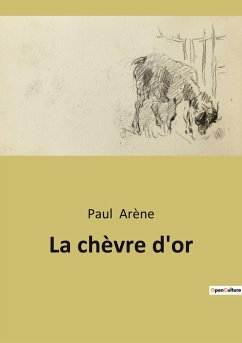 La chèvre d'or - Arène, Paul