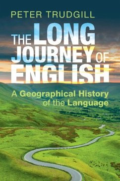 The Long Journey of English - Trudgill, Peter (Universite de Fribourg, Switzerland)