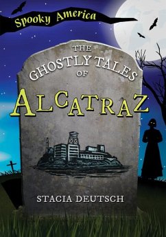 The Ghostly Tales of Alcatraz - Deutsch, Stacia