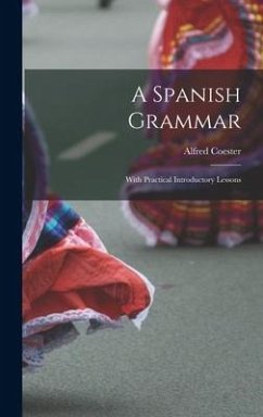 A Spanish Grammar - Coester, Alfred