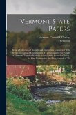 Vermont State Papers: Being a Collection of Records and Documents, Connected With the Assumption and Establishment of Government by the Peop