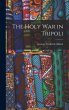 The Holy War in Tripoli - Bild 1