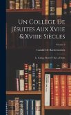 Un Collège De Jésuites Aux Xviie & Xviiie Siècles
