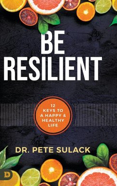 Be Resilient - Sulack, Pete