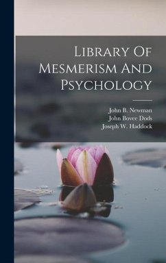 Library Of Mesmerism And Psychology - Fishbough, William