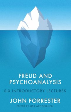 Freud and Psychoanalysis - Forrester, John