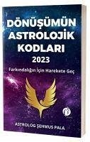 Dönüsümün Astrolojik Kodlari 2023 - Pala, Sehmus