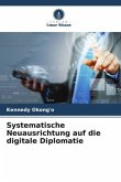 Systematische Neuausrichtung auf die digitale Diplomatie