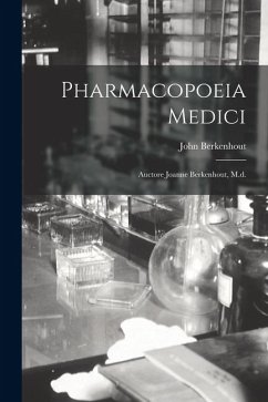Cover Pharmacopoeia Medici: Auctore Joanne Berkenhout, M.d.