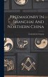 Freemasonry In Shanghai And Northern... - Bild 1
