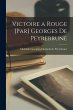 Victoire a rouge [par] Georges de... - Bild 1