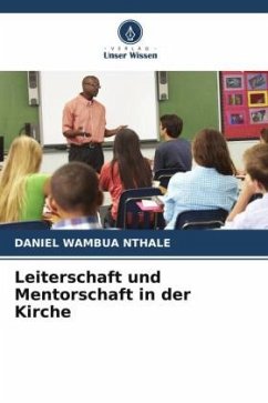 Leiterschaft und Mentorschaft in der Kirche - NTHALE, DANIEL WAMBUA