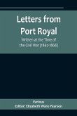 Letters from Port Royal; Written at the Time of the Civil War (1862-1868)