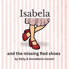 Isabela and the missing Red shoes - Cerami, Kelly; Cerami, Annamaria