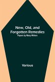 New, Old, and Forgotten Remedies