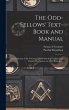 The Odd-fellows' Text-book and Manual:... - Bild 1