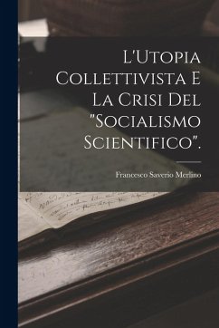 Cover L'Utopia Collettivista E La Crisi Del 