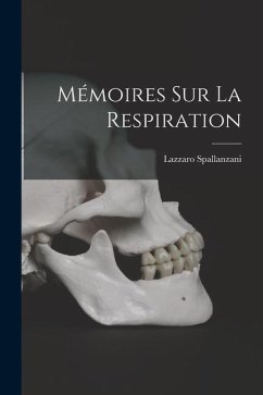 Mémoires Sur La Respiration - Spallanzani, Lazzaro