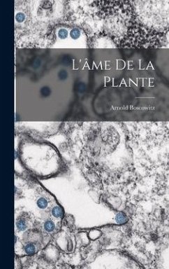 L'âme De La Plante - Boscowitz, Arnold