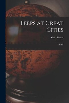 Peeps at Great Cities - Siepen, Alois