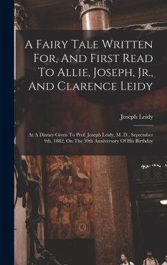 Cover A Fairy Tale Written For, And First Read To Allie, Joseph, Jr., And Clarence Leidy